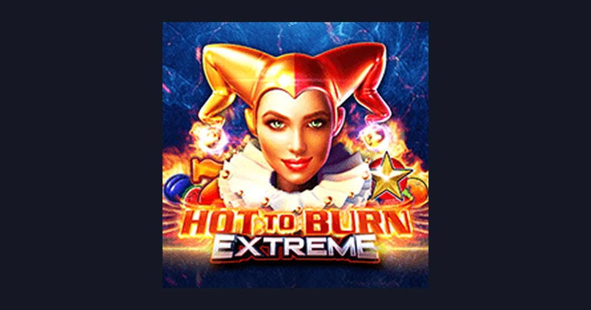 Hot To Burn Extreme: Slot Pragmatic Play dengan Slot Maxwin Terbaru & Slot Anti Rungkad